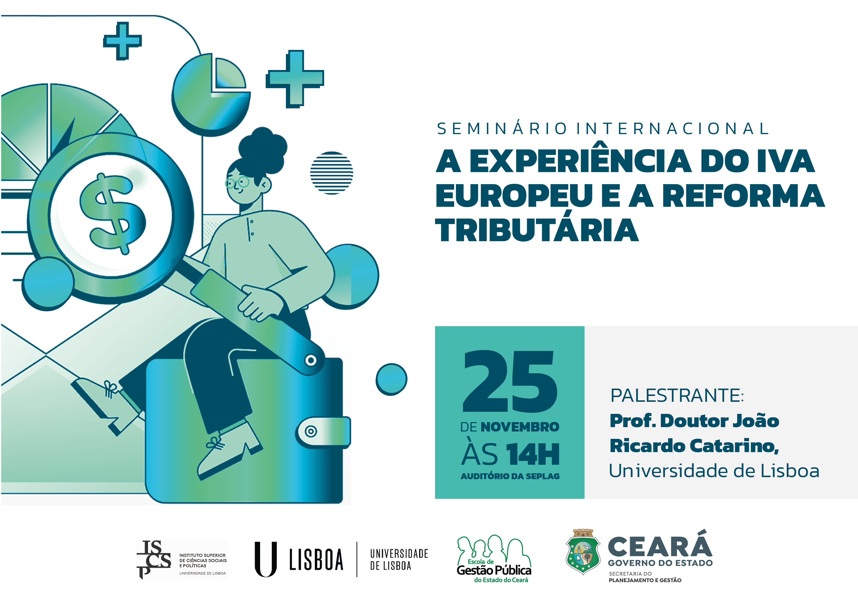 SEMINÁRIO INTERNACIONAL-A EXPERIÊNCIA DO IVA EUROPEU E A REFORMA TRIBUTÁRIA